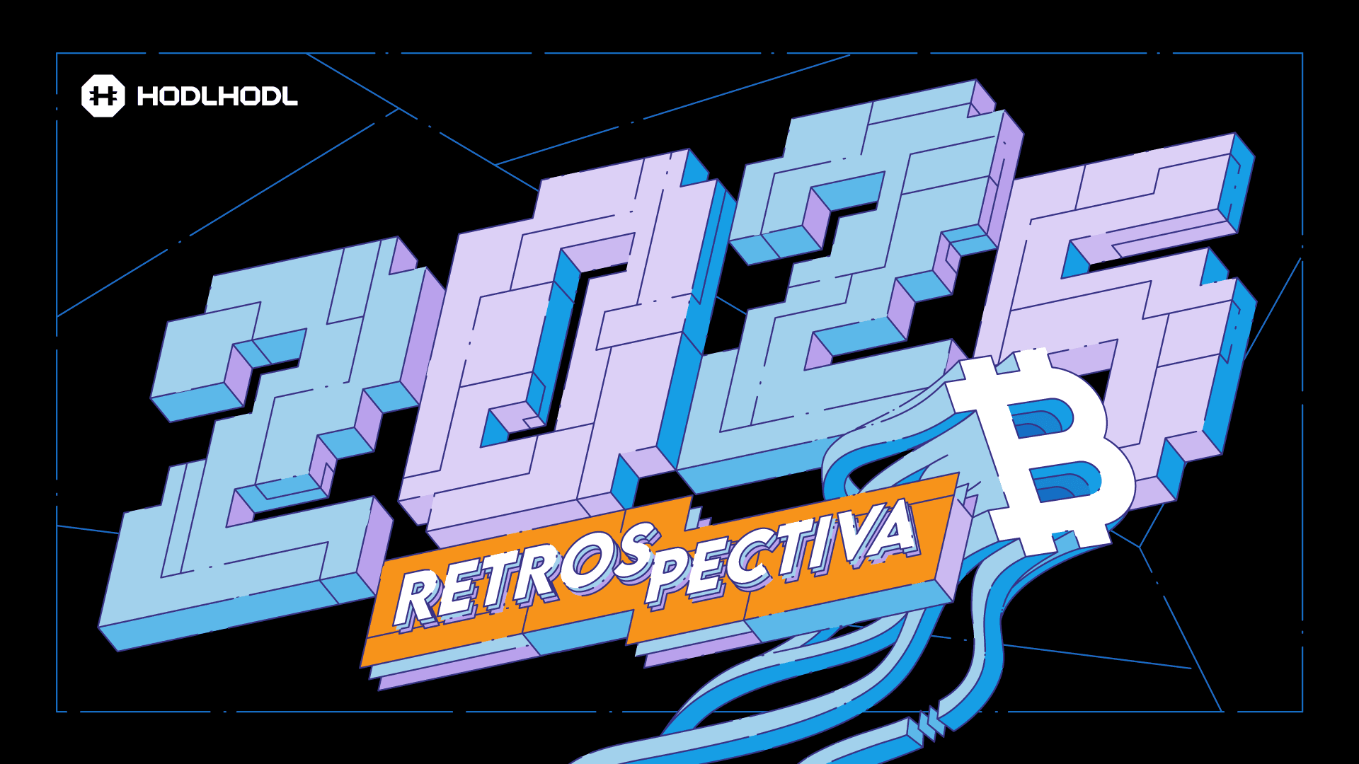 2025 em Retrospectiva: Um Ano de Crescimento, Educação e Desenvolvimento na Hodl Hodl