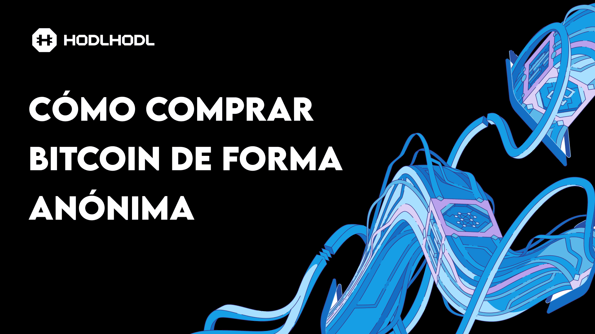 Cómo comprar Bitcoin de forma anónima usando Hodl Hodl (Guía 2025)
