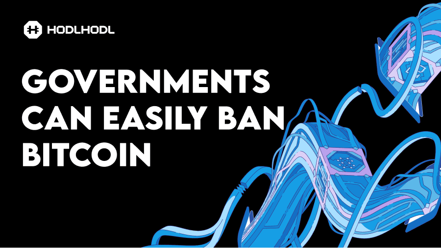Governments Can Easily Ban Bitcoin