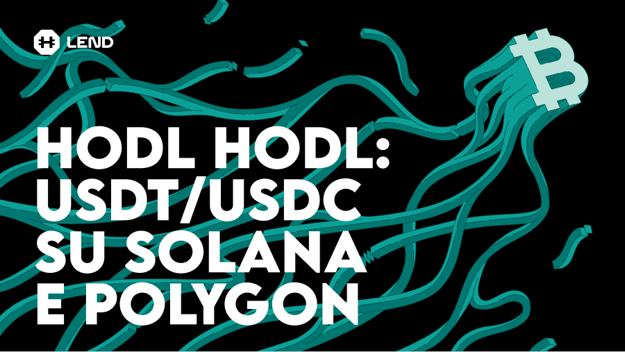 Lend at Hodl Hodl Aggiunge Regolamenti Solana e Polygon per USDT e USDC